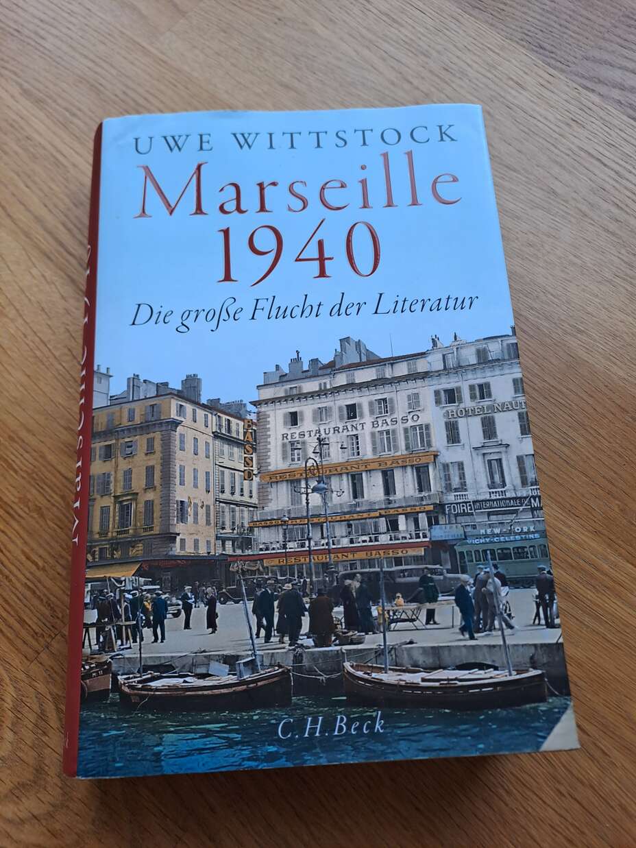 Cover des Buches „Marseille 1940” von Uwe Wittstock, das die Flucht bedeutender Schriftsteller während des Zweiten Weltkriegs thematisiert